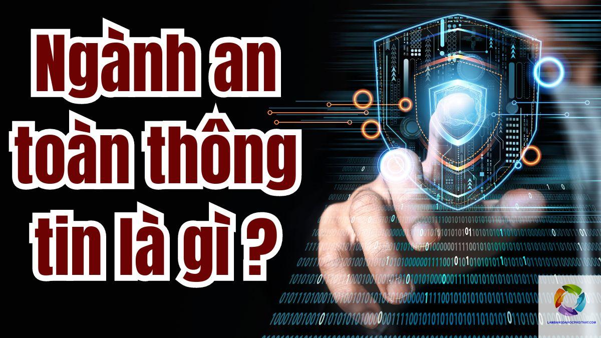 bằng đại học an toàn thông tin là gì - Hình 4