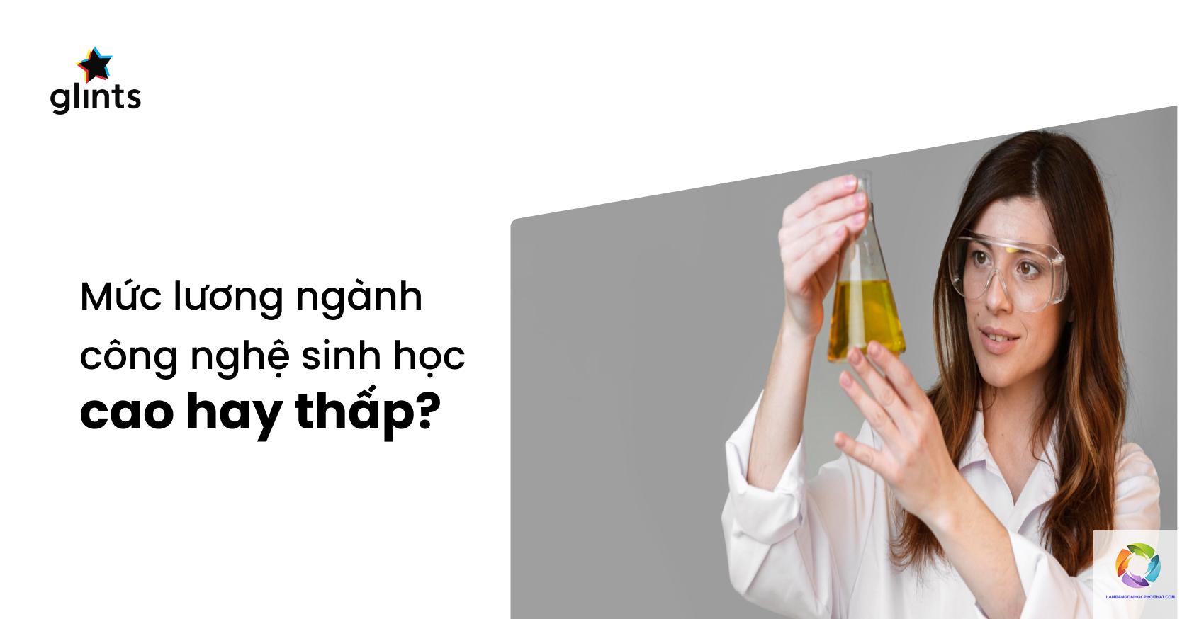 bằng đại học công nghệ sinh học lương bao nhiêu - Hình 4