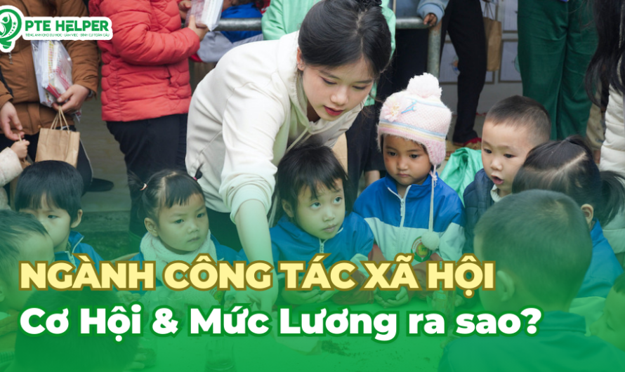 Bằng đại học công tác xã hội ra làm gì? Cơ hội việc làm và mức lương chi tiết